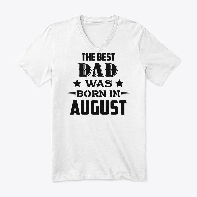 The best dad was born in august